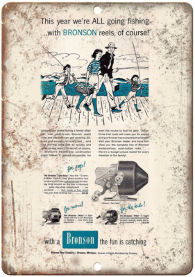 Bronson Fishing Reel Ad 10''' x 7'' reproduction metal sign