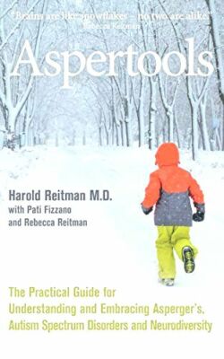 Aspertools: A Practical Guide for Understanding and Embracing Asperger's, Autism