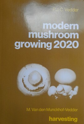 modern mushroom growing 2020 harvesting by M Van Den Munckhof-Vedder