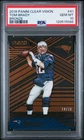 2016 Panini Clear Vision Bronze #41 Tom Brady Patriots 19/79 PSA 10, Pop 2