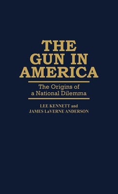 Lee B. Kennett (u. a.) | Gun in America | Buch | Englisch | Gebunden | Praeger