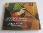 SAVALL / LES VOIX HUMAINES / CD ALIAVOX (I25)
