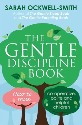 The Gentle Discipline Book | Sarah Ockwell-Smith | Taschenbuch | Englisch | 2017