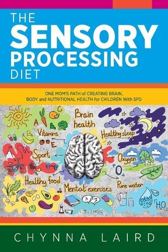 Thumbnail - Chynna Laird The Sensory Processing Diet (taschenbuch)