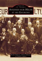 Delleaux Henry (U. A.) | Avesnes-Sur-Helpe Et Ses Environs | Taschenbuch (1999)