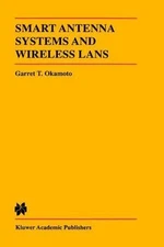 Smart Antenna Systems and Wireless Lans, Hardcover by Okamoto, Garret T., Bra...