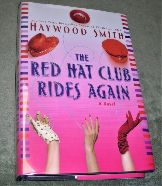 The Red Hat Club by Haywood Smith The Red Hat Club by Haywood Smith