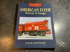 Greenberg's Guide to American Flyer Prewar 0 Gauge by Alan R. Schuweiler