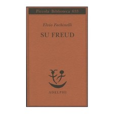 LIBRO SU FREUD - ELVIO FACHINELLI