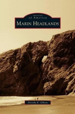 Marin Headlands by Dorothy E. Gibson (English) Hardcover Book