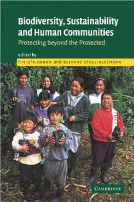 Biodiversity, Sustainability and Human Communities: Protecting Beyond the: New