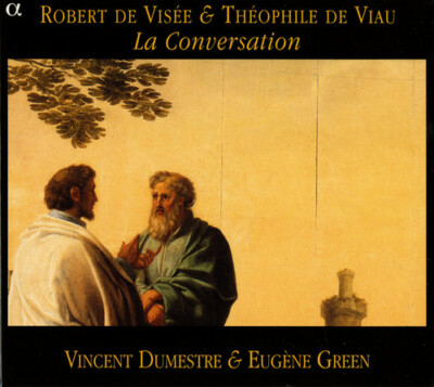 Robert de Visee and Theophile de Viau: La Conversation
