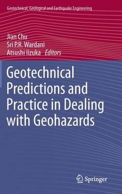 Chu - Geotechnical Predictions and Practice in Dealing with Geohazards - X555z