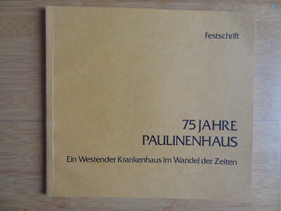 75 Jahre Paulinenhaus Berlin Westend Charlottenburg Festschrift Krankenhaus