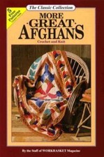 More Great Afghans: Crochet and Knit The Classic Collection 