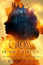 Glow of the Everflame: The Kindred's Curse Saga, Book Two