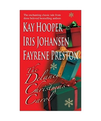 The Delaney Christmas Carol, Iris Johansen, Kay Hooper, Fayrene Preston