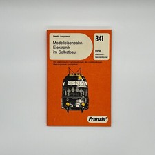 341 / Modelleisenbahn- Elektronik im Selbstbau / 3. Auflage / Franzis / Jungmann