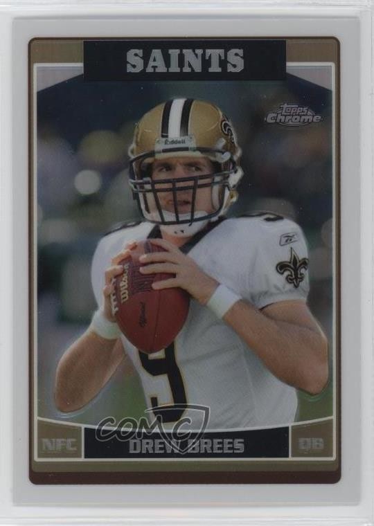 2006 Topps Chrome Refractor Drew Brees #155 1p1h