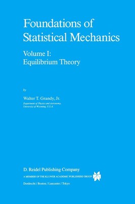 Foundations of Statistical Mechanics Equilibrium Theory W. T. Grandy Jr. Buch xv