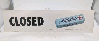 Wrigley's Doublemint Chewing Gum ''Closed'' Sign