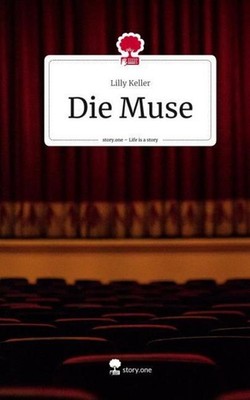 Die Muse. Life is a Story - story.one Lilly Keller