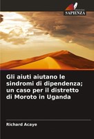 Richard Acaye | Gli Aiuti Aiutano Le Sindromi Di Dipendenza; Un Caso Per Il...