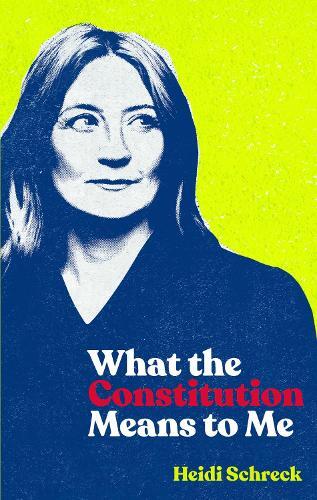 Heidi Schreck What the Constitution Means to Me (Tascabile)
