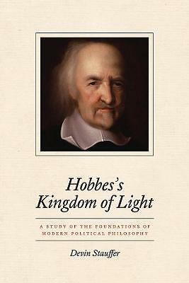 Hobbes's Kingdom of Light: A Study of the Foundations of Modern Political...