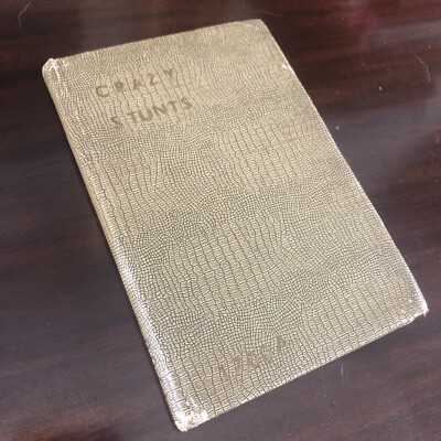 Rare Magic Book, Crazy Stunts for Comedy Occasions by Harlan Tarbell, 1929 1st