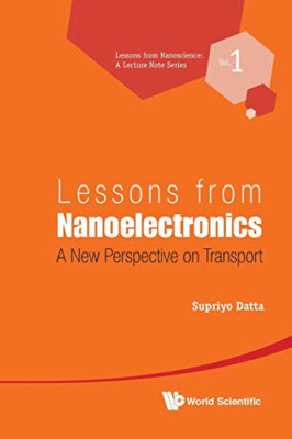 Lessons from Nanoelectronics - Paperback NEW Datta, Supriyo 2012-06-29