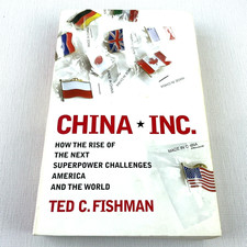 China Inc. by Ted C. Fishman Paperback Book (Rise of the Next Superpower)