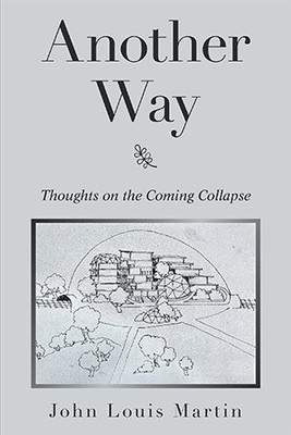 Ein anderer Weg: Gedanken zum kommenden Zusammenbruch, Taschenbuch von Martin, John Loui...