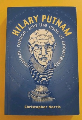Hilary Putnam: Realism, Reason and the Uses of Uncertainty (USED)