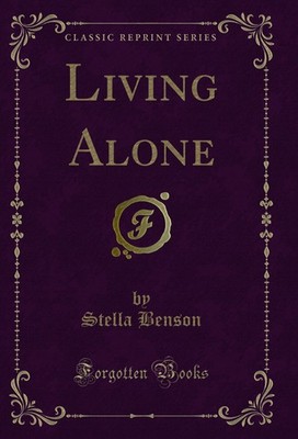Living Alone (Classic Reprint)