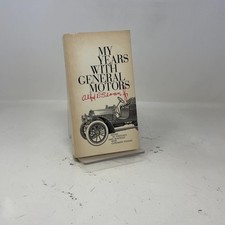 My Years With General Motors  by Alfred P. Sloan Jr.  PB First Thus  Very Good 1