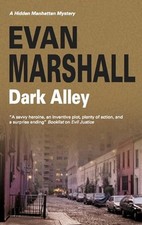DARK ALLEY (HIDDEN MANHATTAN MYSTERIES) By Evan Marshall **Mint Condition**
