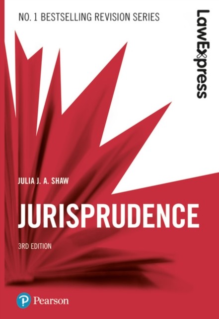 Law Express: Jurisprudence by Julia Shaw (Paperback Book)