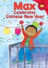 Max Celebrates Chinese New Year (Read-It! Readers: Red Level)