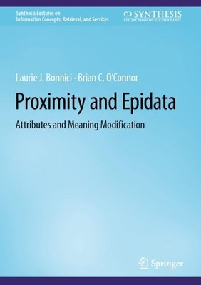 Proximity and Epidata: Attributes and Meaning Modification (Synthesis Lectures o