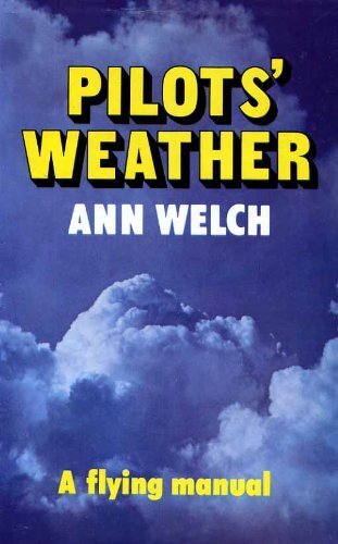 Pilots' Weather: A Flying Manual,Ann Welch - Picture 1 of 1