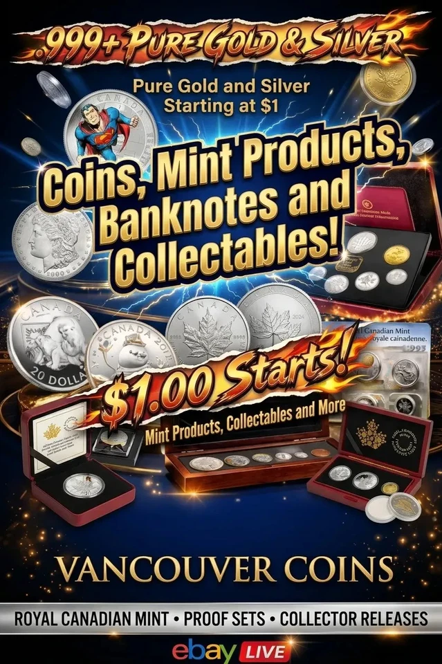 🔥 VANCOUVER COINS LIVE 🔥 $1 STARTS • MINT PRODUCTS • BULLION 💥