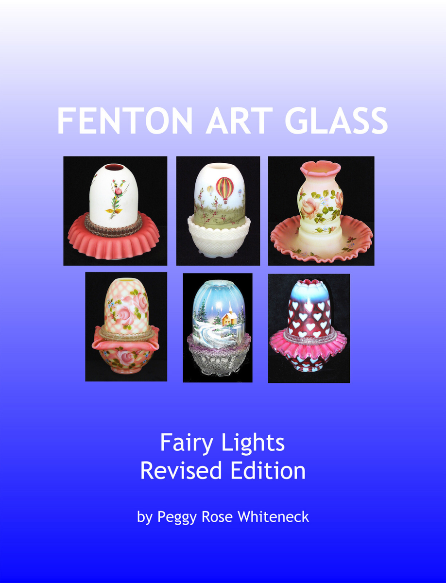 Fenton Art Glass Fairy Lights-Revised Edition-Peggy Rose Whiteneck