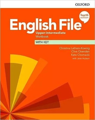 English File. Upper Intermediate Workbook with Key, Fourth Edition (English...)