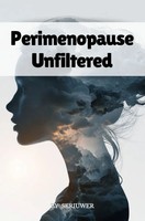 Skriuwer .Com (U. A.) | Perimenopause Unfiltered | Taschenbuch | Englisch