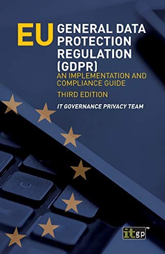 EU General Data Protection Regulation (GDPR): An Implementation