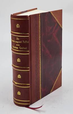 Die Summa Magistri Rufini Zum Decretum Gratiani / Mit Einer Ero? [Leather Bound]