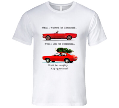 What I Wanted And What I Got  Mustang Vs Pinto Don't Be Naughty  Premium Gift T 
