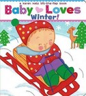 Baby Loves Winter!: A Karen Katz Lift-The-Flap Book by Karen Katz (Board book, 2013)