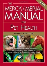 THE MERCK/MERIAL MANUAL FOR PET HEALTH: THE COMPLETE PET By Merck Publishing And